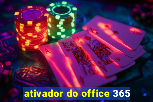 ativador do office 365